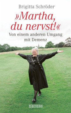 Martha, du nervst! (eBook, ePUB) - Schröder, Brigitta; Müller, Franziska K.