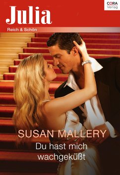 Du hast mich wachgeküsst (eBook, ePUB) - Mallery, Susan