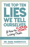 The Top Ten Lies We Tell Ourselves (eBook, ePUB)