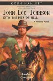 John Lee Johnson: into the Pits of Hell (eBook, ePUB)