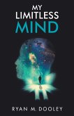 My Limitless Mind (eBook, ePUB)