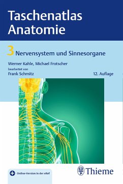 Taschenatlas Anatomie, Band 3: Nervensystem und Sinnesorgane (eBook, ePUB) - Frotscher, Michael; Kahle, Werner; Schmitz, Frank