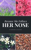 Because She Follows Her Nose (eBook, ePUB)