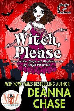 Cover Witch Please: Magic and Mayhem Universe (Ida May Chronicles, #2) (eBook, ePUB)