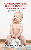 Consejos practicos de entrenamiento para dejar el panal para mamas ocupadas (eBook, ePUB)
