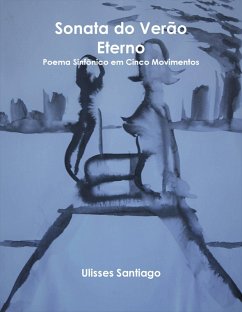 Sonata do Verao Eterno (eBook, ePUB) - Santiago, Ulisses