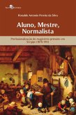 Aluno, Mestre, Normalista (eBook, ePUB)