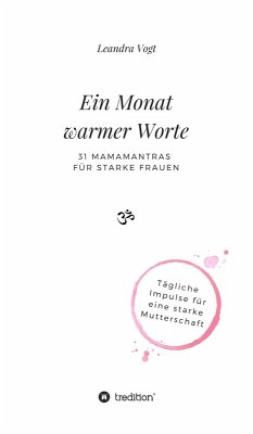 Ein Monat warmer Worte (eBook, ePUB) - Vogt, Leandra