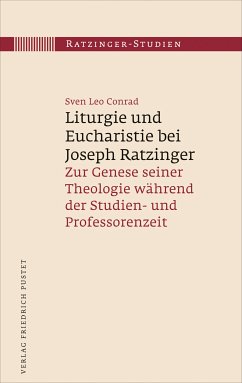 Liturgie und Eucharistie bei Joseph Ratzinger (eBook, PDF) - Conrad, Leo Sven