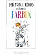 Der graue König entdeckt die Farben... - Bild 1
