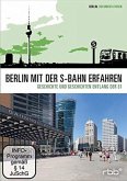 Berlin mit der S-Bahn erfahren - Geschichte und Geschichten entlang der S1