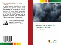 Precipitações Extremas na Amazônia Ocidental - Alexandre Sikora de Souza, Vinicius