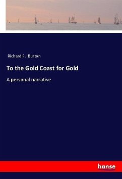 To the Gold Coast for Gold - Burton, Richard F.