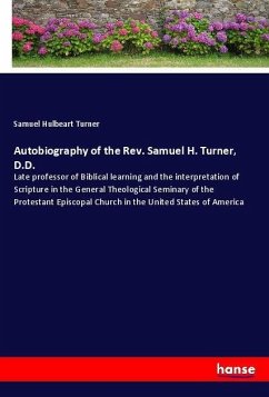 Autobiography of the Rev. Samuel H. Turner, D.D. - Turner, Samuel Hulbeart