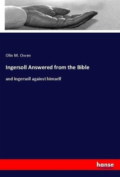 Ingersoll Answered from the Bible - Owen, Olin M.
