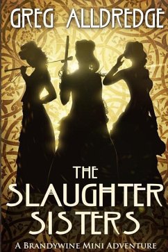 A Slaughter Sisters Adventure #1 - Alldredge, Greg