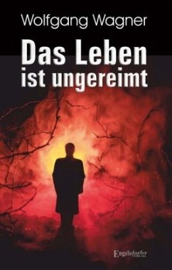 Das Leben ist ungereimt - Wagner, Wolfgang