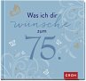 Was ich dir wünsche zum 75. - Bild 1