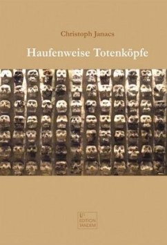 Haufenweise Totenköpfe - Janacs, Christoph