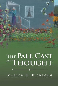The Pale Cast of Thought - Flanigan, Marion H.