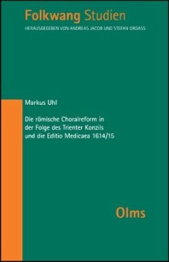 Cover Die römische Choralreform in der Folge des Trienter Konzils und die Editio Medicaea 1614/15