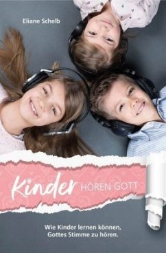 Kinder hören Gott - Schelb, Eliane