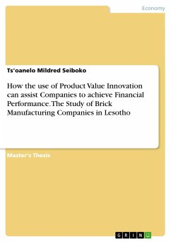 How the use of Product Value Innovation can assist Companies to achieve Financial Performance. The Study of Brick Manufacturing Companies in Lesotho - Seiboko, Ts'oanelo Mildred