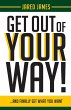 Get Out of YOUR Way! - Bild 1