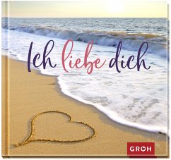 Ich liebe dich - Groh Verlag