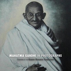 Mahatma Gandhi in Photographs - Lucca, Adriano; The Gandhi Research Foundation