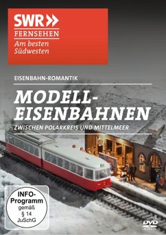 Modellbahnen zwischen Polarkreis und Mittelmeer - Eisenbahn-Romantik Doku Swr