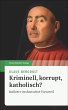 Kriminell, korrupt, katholisch? - Bild 1