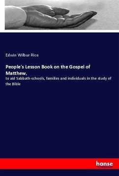 People's Lesson Book on the Gospel of Matthew, - Rice, Edwin Wilbur