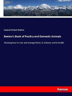 Beeton's Book of Poultry and Domestic Animals - Beeton, Samuel Orchart