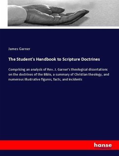 The Student's Handbook to Scripture Doctrines - Garner, James