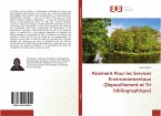Paiement Pour les Services Environnementaux (Dépouillement et Tri bibliographique) Paiement Pour les Services Environnementaux (Dépouillement et Tri bibliographique)