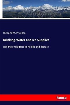 Drinking-Water and Ice Supplies - Prudden, Theophil M.