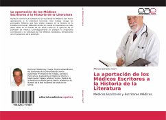 La aportación de los Médicos Escritores a la Historia de la Literatura