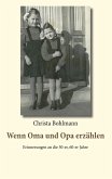 Wenn Oma und Opa erzählen Wenn Oma und Opa erzählen