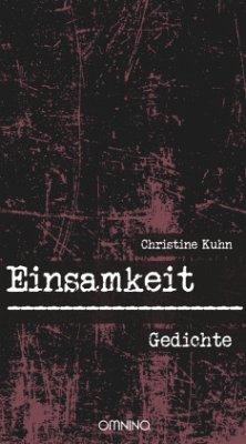 Einsamkeit - Kuhn, Christine