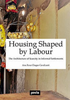 Housing Shaped by Labour - Chagas Cavalcanti, Ana Rosa