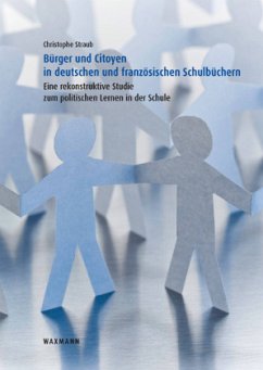 Bürger und Citoyen in deutschen und französischen Schulbüchern - Straub, Christophe