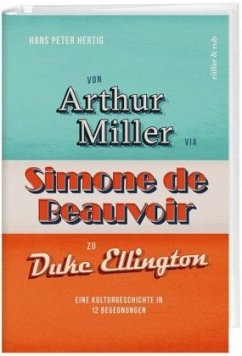 Von Arthur Miller via Simone de Beauvoir zu Duke Ellington - Hertig, Hans Peter