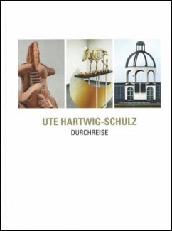 Ute Hartwig-Schulz. Durchreise