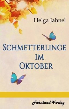 Schmetterlinge im Oktober - Jahnel, Helga