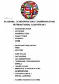 BUILDING, DEVELOPING AND COMMUNICATING INTERNATIONAL COMPETENCE - &quote;DON'T CUT-OFF YOUR CUTTING EDGE&quote;