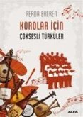 Korolar Icin Coksesli Türküler