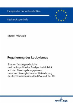 Regulierung des Lobbyismus - Michaelis, Marcel