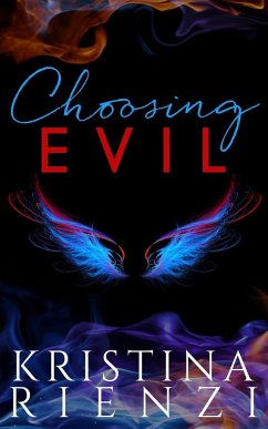 Choosing Evil - Rienzi, Kristina