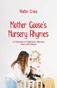 Mother Goose's Nursery Rhymes - Crane, Walter